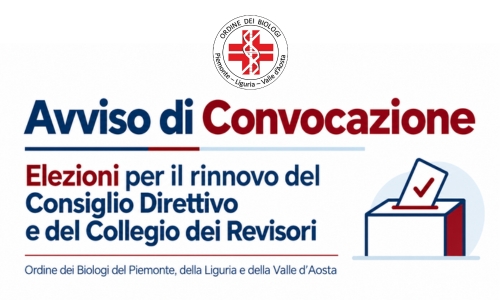 Convocazione delle elezioni per il rinnovo del Consiglio Direttivo e del Collegio dei Revisori dell'Ordine dei Biologi del Piemonte, della Liguria e della Valle d'Aosta