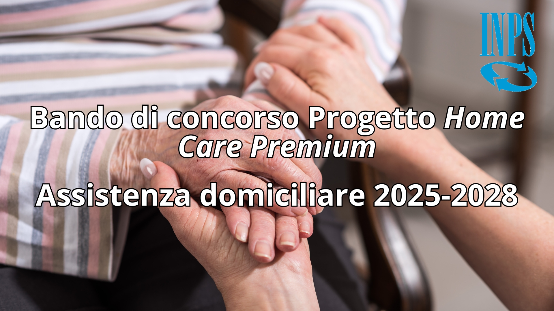 Clicca per accedere all'articolo Bando INPS Home Care Premium 2025-2028