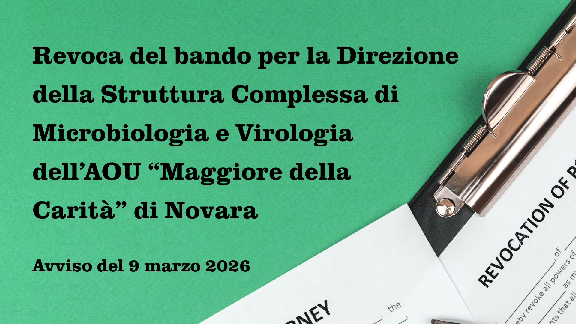 Clicca per accedere all'articolo Revocato il bando per la Direzione di Microbiologia e Virologia all’Azienda Ospedaliero-Universitaria “Maggiore della Carità” di Novara